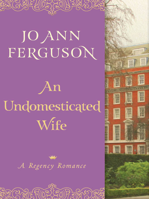Title details for An Undomesticated Wife by Jo Ann Ferguson - Available